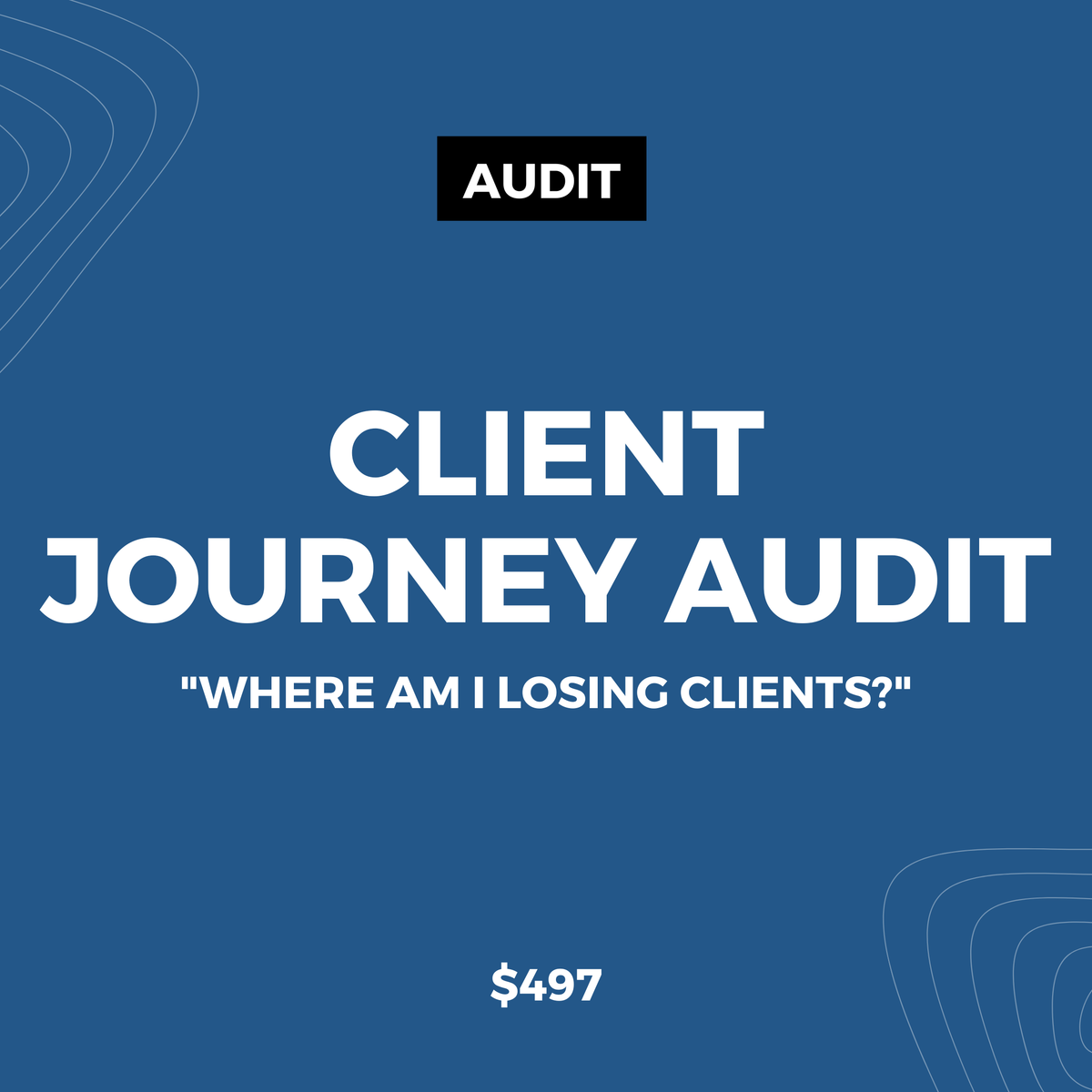 The Client Journey Audit
